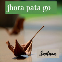 Santana - Jhora Pata Go
