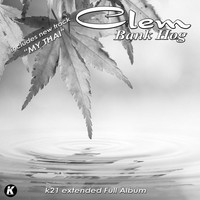 Clem - Bank Hog K21 Extended Full Album