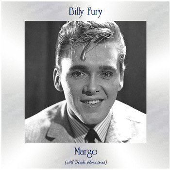 Billy Fury - Margo (All Tracks Remastered)