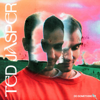 Ted Jasper - Do Something - EP