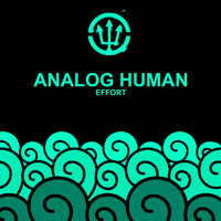 Analog Human - Effort