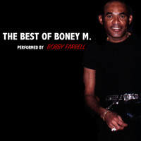 Bobby Farrell - The Best of Boney M. Performed by Bobby Farrell
