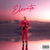 Claydee - Elevate (Explicit)