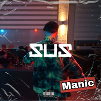 Manic - Sus (Explicit)