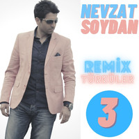 Nevzat Soydan - Remix Türküler, Vol. 3