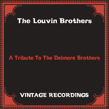 The Louvin Brothers - A Tribute to the Delmore Brothers (Hq remastered)