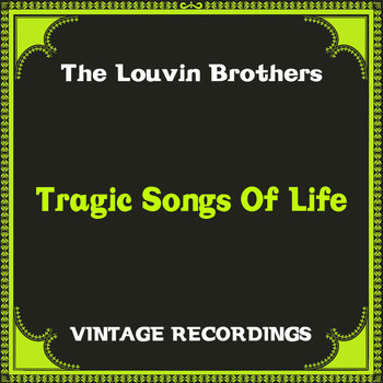 The Louvin Brothers - Tragic Songs of Life (Hq Remastered)