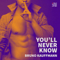 Bruno Kauffmann - You'll Never Know