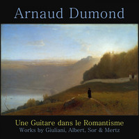 Arnaud Dumond - Une guitare dans le romantisme