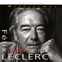 Felix Leclerc - Le p'tit bonheur