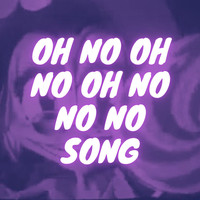 Hip Hop - Oh no oh no oh no no no song
