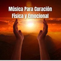 Musica para Meditar - Música para Curación Física y Emocional