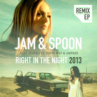 Jam & Spoon feat. Plavka vs. David May & Amfree - Right in the Night 2013 (Remix EP)