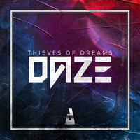 Thieves Of Dreams - Daze