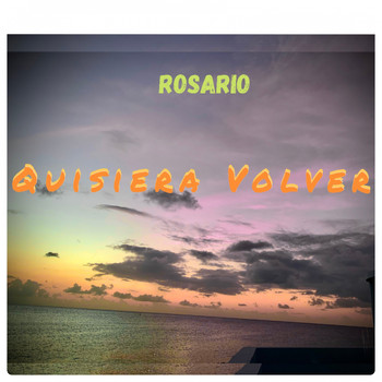 Rosario - Quisiera Volver