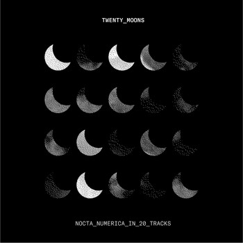 Various Artists - Twenty Moons (Nocta Numerica In 20 Tracks)