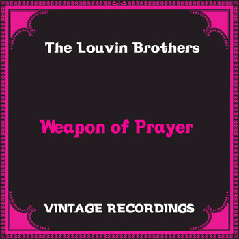 The Louvin Brothers - Weapon of Prayer (Hq Remastered)