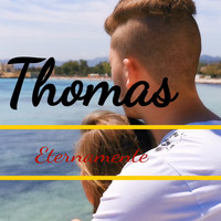 Thomas - Eternamente