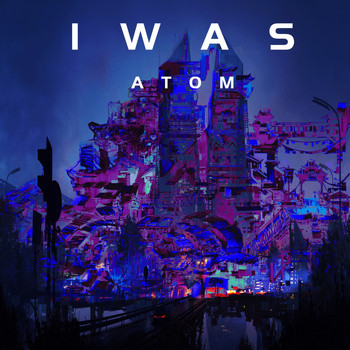 Atom - I Was