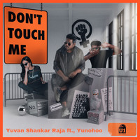 Yuvan Shankar Raja - Don't Touch Me