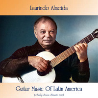 Laurindo Almeida - Guitar Music Of Latin America (Analog Source Remaster 2021)