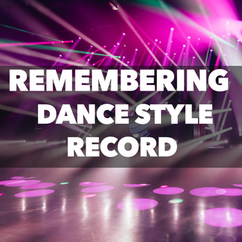 Various Artists - Remembering Dance Style Record