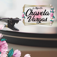 Chavela Vargas - Lo Mejor de Chavela Vargas