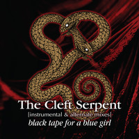 Black Tape For A Blue Girl - The Cleft Serpent (Instrumental & Alternate Mixes)