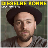 Max Mutzke - Dieselbe Sonne