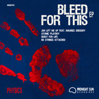 Physics - Bleed For This EP