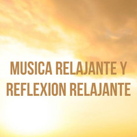 Musica para Meditar - Musica Relajante Y Reflexion Relajante