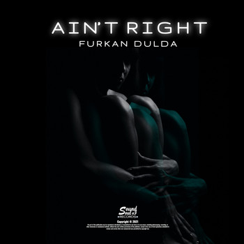 Furkan Dulda - Ain't Right