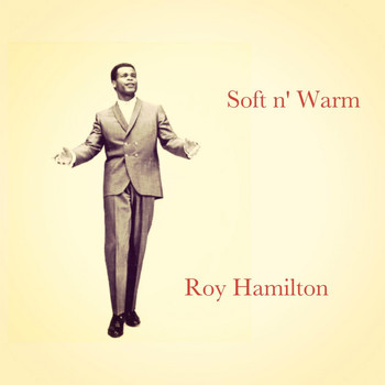 Roy Hamilton - Soft N' Warm