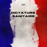 Sept - Dictature sanitaire