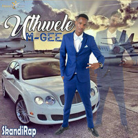 M-Gee - Uthwele (Explicit)