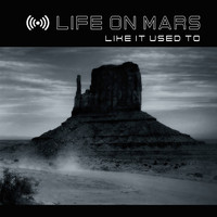 Life On Mars - Like It Used To
