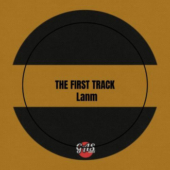 LANM - The First Track