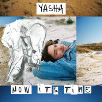 Yasha - Now It's Time