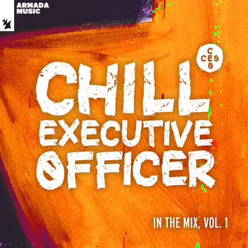 Chill Executive Officer - Chill Executive Officer (CEO): In The Mix, Vol. 1