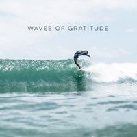 SOFIA TINAJERO - Waves of Gratitude