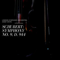 London Symphony Orchestra, Josef Krips - Schubert: Symphony No. 9, D. 944