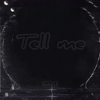 Marli - Tell Me (Explicit)
