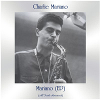 Charlie Mariano - Mariano (EP) (All Tracks Remastered)