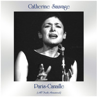 Catherine Sauvage - Paris-canaille (All Tracks Remastered)