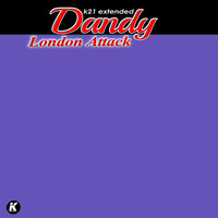 Dandy - London Attack (K21 Extended)