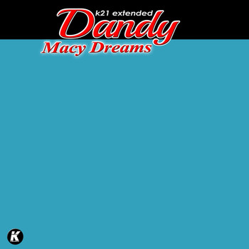 Dandy - Macy Dreams (K21 Extended)