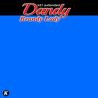 Dandy - Brandy Lady (K21 Extended)