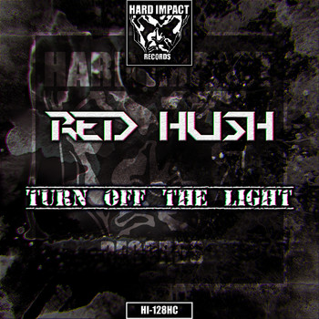 Red Hush - Turn Off the Light