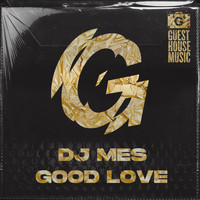 DJ Mes - Good Love