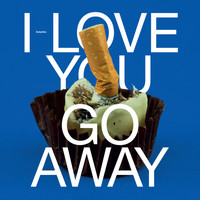 Autarkic - I Love You, Go Away